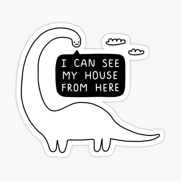 i-can-see-my-house-from-here-sticker-by-obinsun-redbubble