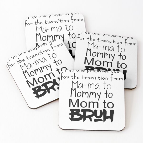 Item preview, No One Prepares You For The Transition From Mom To Bruh designed and sold by HappyGrandmaUB.