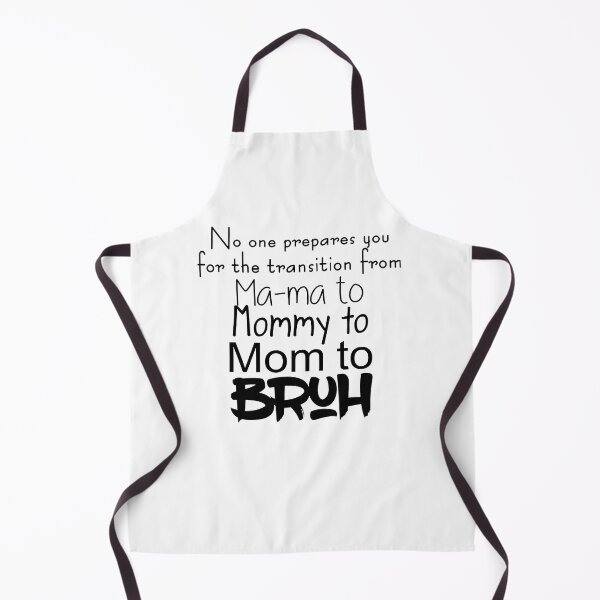 Item preview, No One Prepares You For The Transition From Mom To Bruh designed and sold by HappyGrandmaUB.