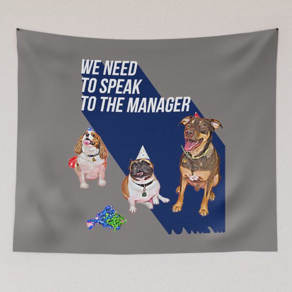 Item preview, We need to speak to the Manager (3 dogs) designed and sold by HamiltonmagicTs.