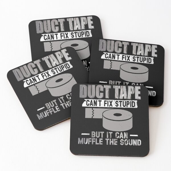 Item preview, Duct Tape Can't Fix Stupid, but can Muffle The Sound | Funny Men Sarcasm T-Shirt designed and sold by Simeon	 Dorelus.