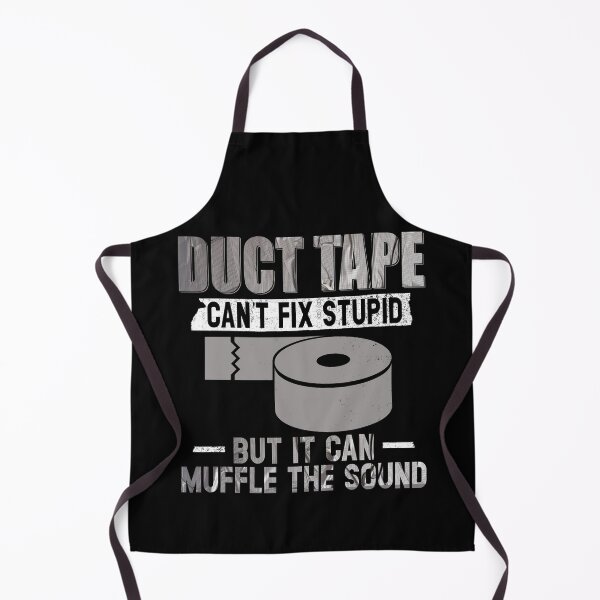 Item preview, Duct Tape Can't Fix Stupid, but can Muffle The Sound | Funny Men Sarcasm T-Shirt designed and sold by Simeon	 Dorelus.