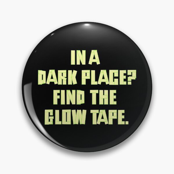 Item preview, In A Dark Place? Find The Glow Tape. designed and sold by KiannasMind.
