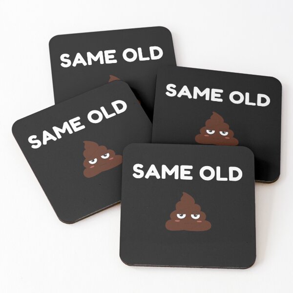 Item preview, Same Old Sh*t designed and sold by Topical Supply Co..