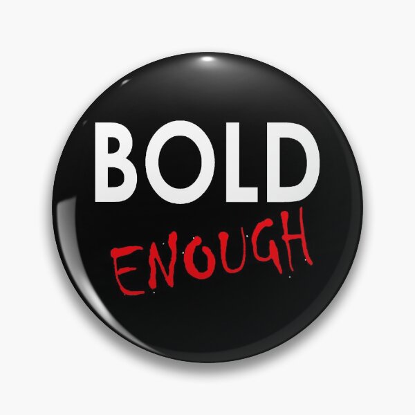 Item preview, Bold Enough designed and sold by basitcv.