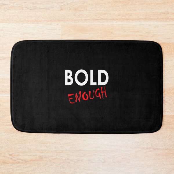Item preview, Bold Enough designed and sold by basitcv.