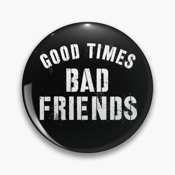 Item preview, Good Times Bad Friends shirt designed and sold by golubdacha.