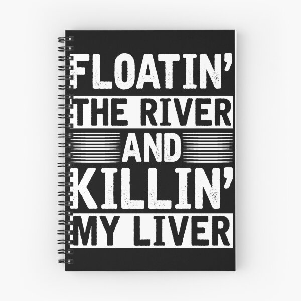 Item preview, Floating on the River Killin My Liver designed and sold by Charles Brian.