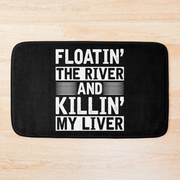 Item preview, Floating on the River Killin My Liver designed and sold by Charles Brian.