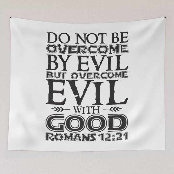 Item preview, Romans 12:21 Do Not Be Overcome By Evil But Overcome Evil With Good designed and sold by plushism.