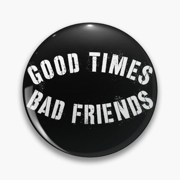 Item preview, Good Times Bad Friends Shirt designed and sold by golubdacha.