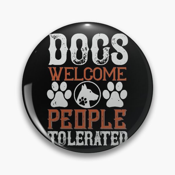 Item preview, Dogs Welcome People Tolerated designed and sold by Vanditdesigns.
