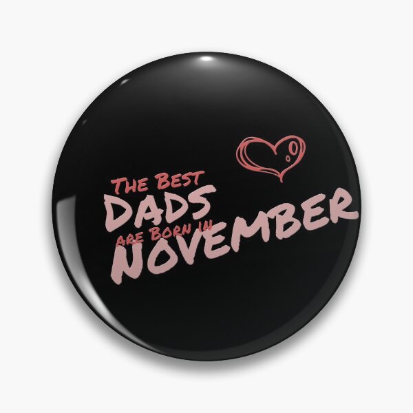Item preview, The Best Dads Are Born in November designed and sold by Zuepfelmuetzen.