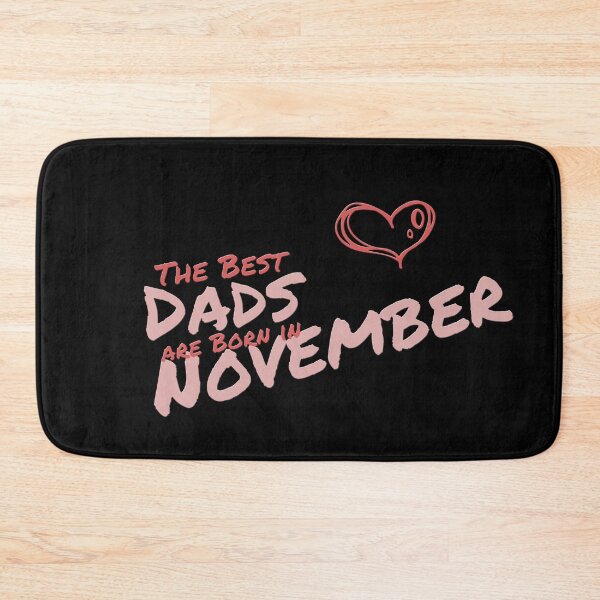 Item preview, The Best Dads Are Born in November designed and sold by Zuepfelmuetzen.