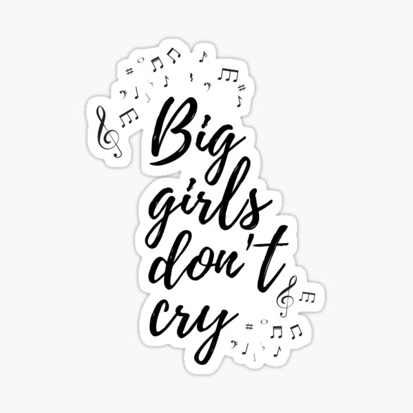 Big Girls Don't Cry Sticker for Sale by AlwaysYellowNam