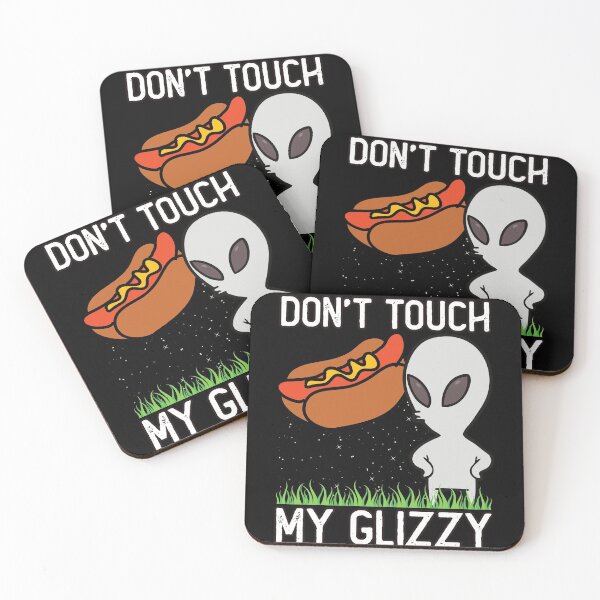 Item preview, Don't Touch My Glizzy Funny Glizzy Gladiator Alien designed and sold by Rawsky.