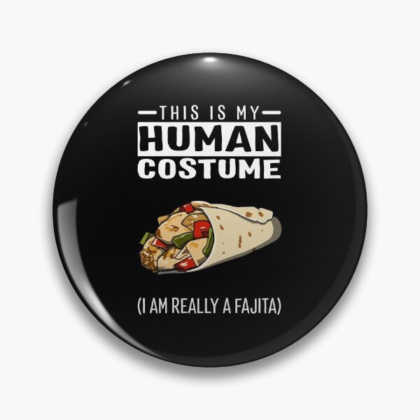 Item preview, This Is My Human Costume I'm Really A Fajita Funny Halloween designed and sold by fatamyfan1.