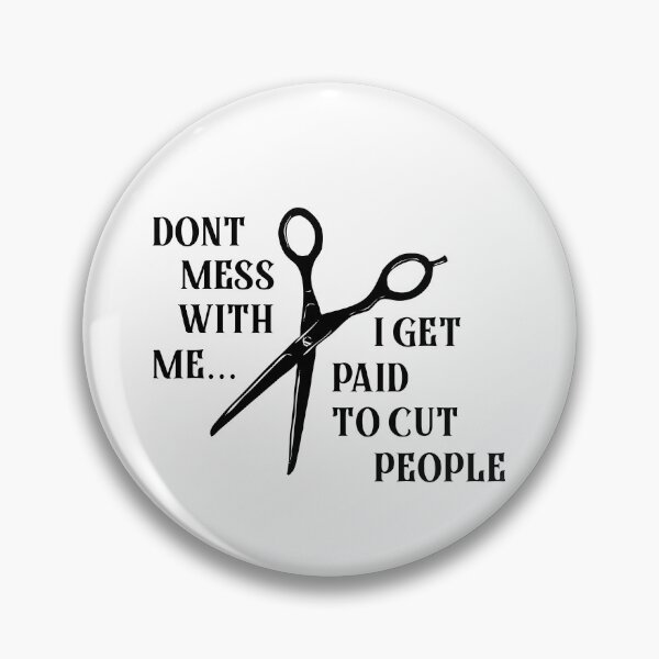Item preview, DONT MESS WITH ME, I GET PAID TO CUT PEOPLE designed and sold by Amineharoni.