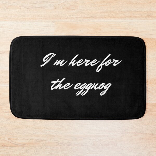 Item preview, I'm here for the eggnog white letters designed and sold by Misschemical.