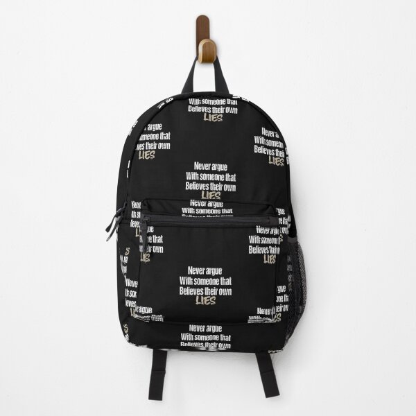 Item preview, Never Argue with Someone That Believes Their Own Lies designed and sold by lmyer.
