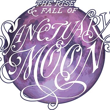 Artwork thumbnail, The Rise and Fall of Sanctuary Moon by CrownAndThistle