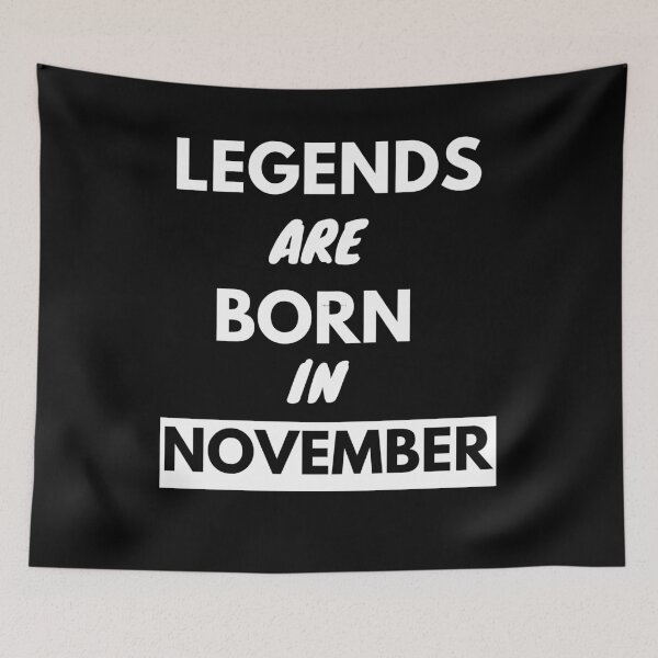 Item preview, Legends are born in november-2 designed and sold by IZ-STAR.