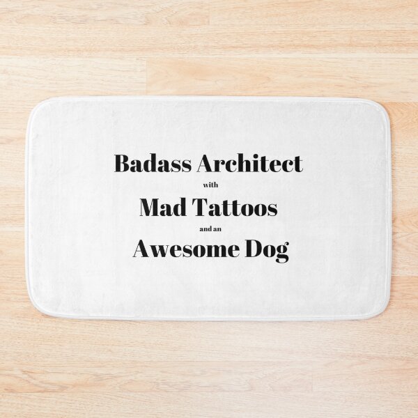 Item preview, Badass Architect with Mad Tattoos and an Awesome Dog Architecture Quote Text designed and sold by A. P..