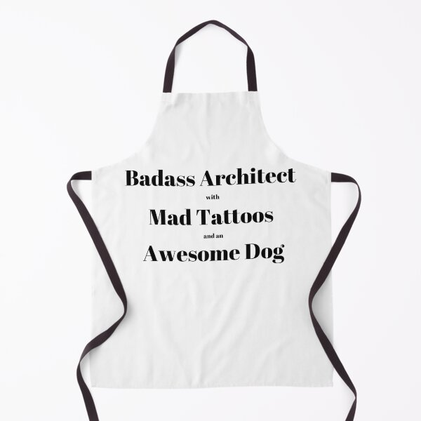 Item preview, Badass Architect with Mad Tattoos and an Awesome Dog Architecture Quote Text designed and sold by A. P..