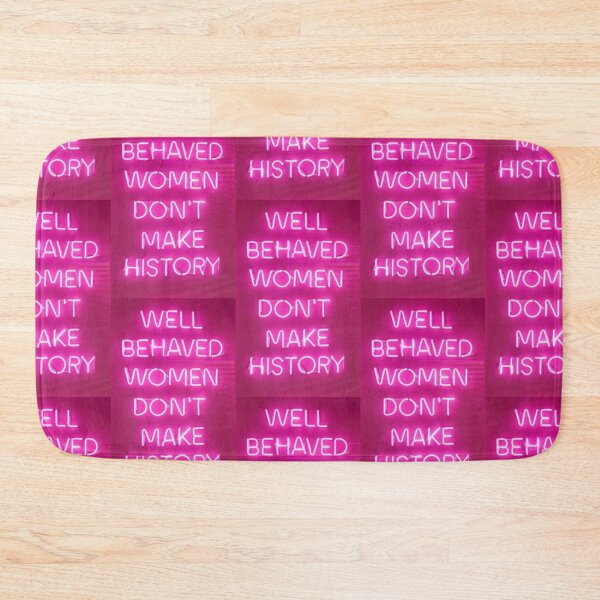 Item preview, Well behaved women don't make history designed and sold by Aesthticlly.