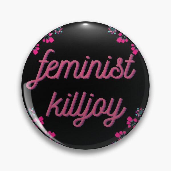 Item preview, Feminist Killjoy designed and sold by Bookish Dragon.