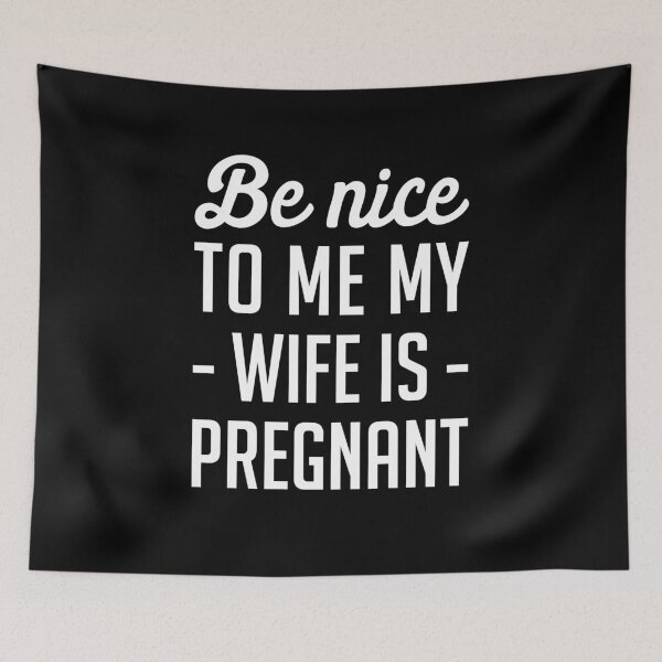 Item preview, Be Nice to me My Wife is Pregnant - Funny Pregnancy Announcement designed and sold by T-shirt For You.