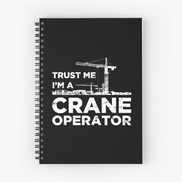 Item preview, Trust Me I'm A Crane Operator designed and sold by DamnGoodDesign.