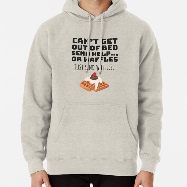Just Send Waffles Breakfast Loving Waffle Lover Gift Pullover Hoodie