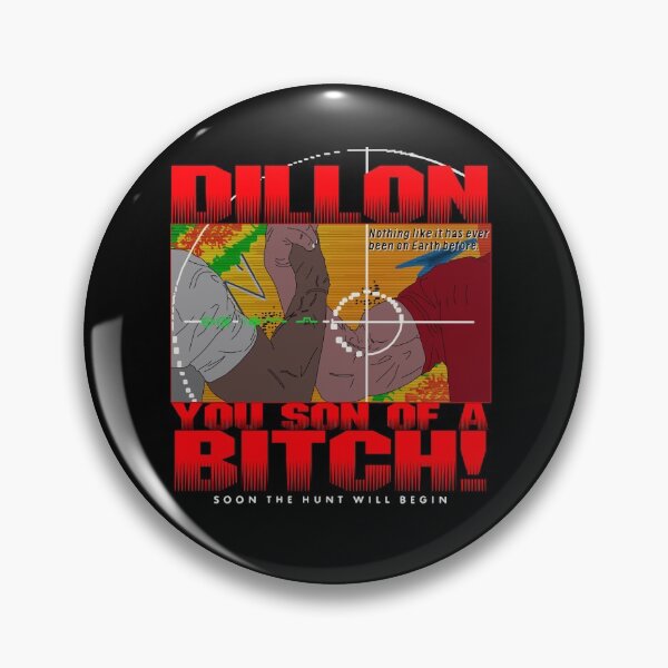 Item preview, Dillon You Son Of A Bitch X Predator designed and sold by WizZardArt.