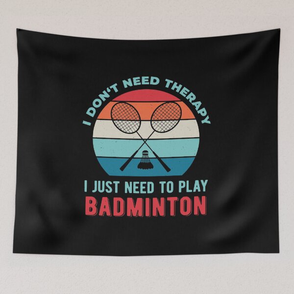 Item preview, I Just Need To Play Badminton Funny designed and sold by artworkbyrihen.