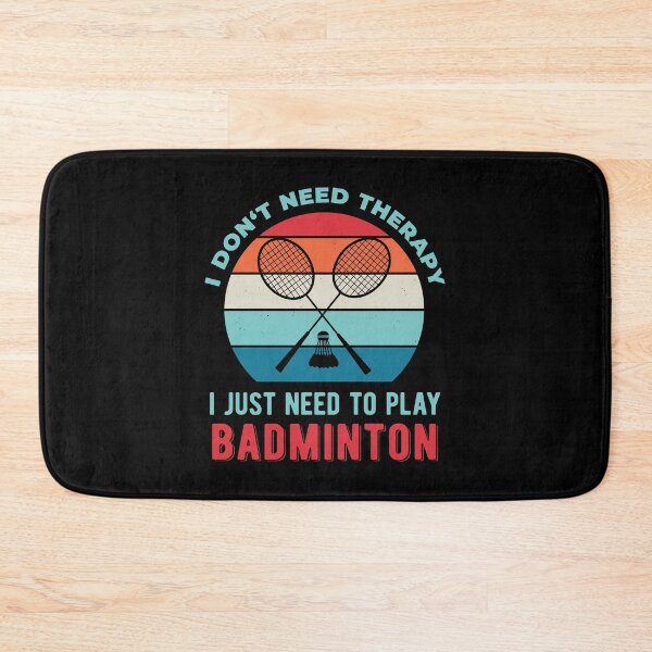 Item preview, I Just Need To Play Badminton Funny designed and sold by artworkbyrihen.