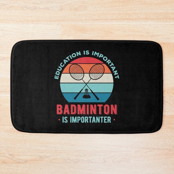Item preview, Education Is Important Badminton Is Importanter Funny designed and sold by artworkbyrihen.
