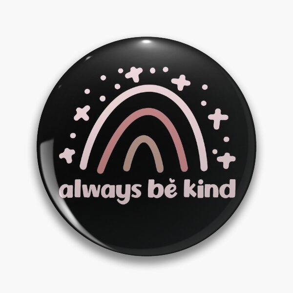 Item preview, retro rainbow always be kind  designed and sold by PixelCookieDsgn.