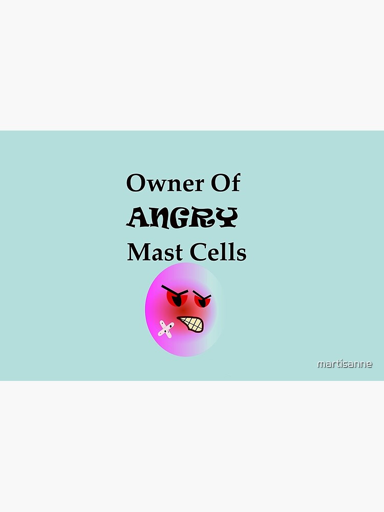 Owner of Angry Mast Cells by martisanne