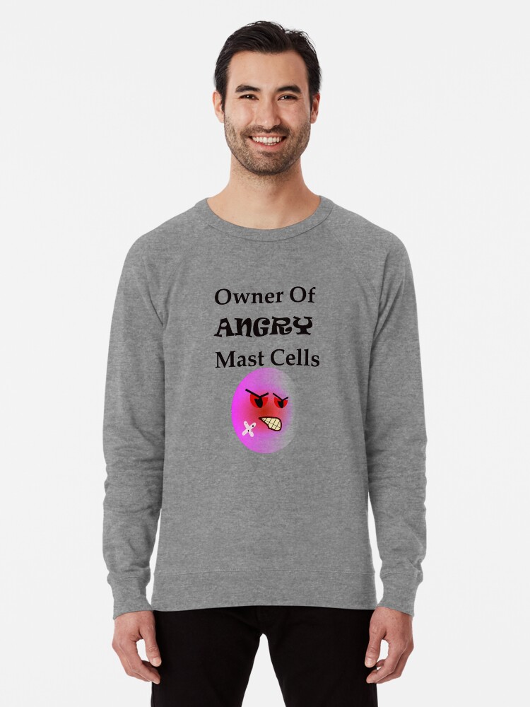 Alternate view of Owner of Angry Mast Cells Lightweight Sweatshirt