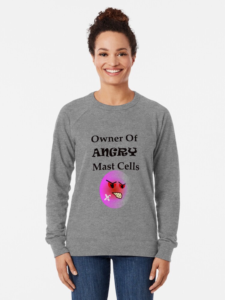 Alternate view of Owner of Angry Mast Cells Lightweight Sweatshirt