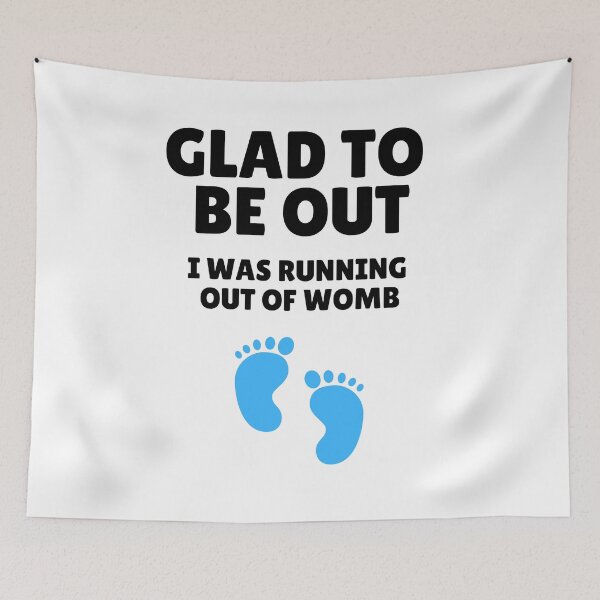 Item preview, Newborn Glad To Be Out designed and sold by GoodGirlDesigns.