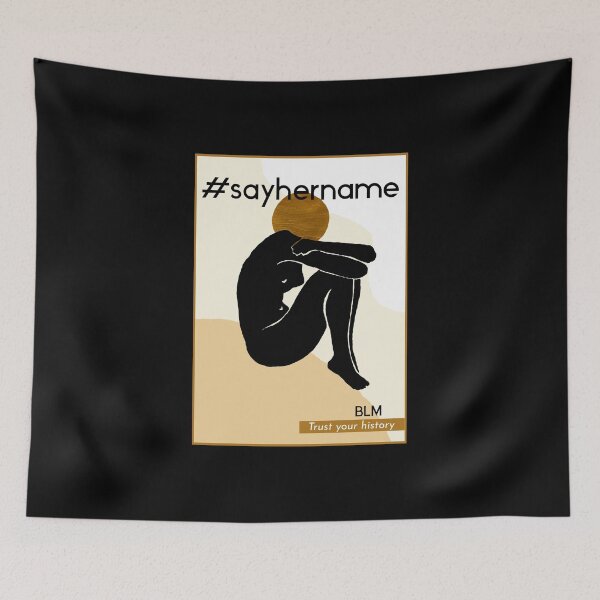 Item preview, #sayhername say her name Trust 2020 designed and sold by ShirtzTonight.