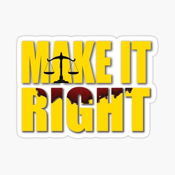 Make It Right Sticker