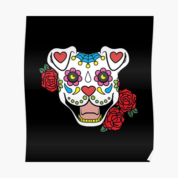 Sugar Skull Pitbull Day of the Dead Dog Lover Gift Poster