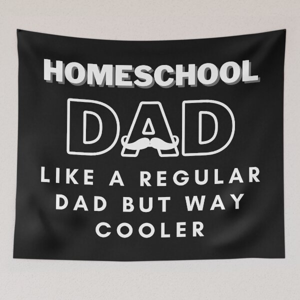 Item preview, Homeschool Dads are way Cooler designed and sold by Spicy Chilli.