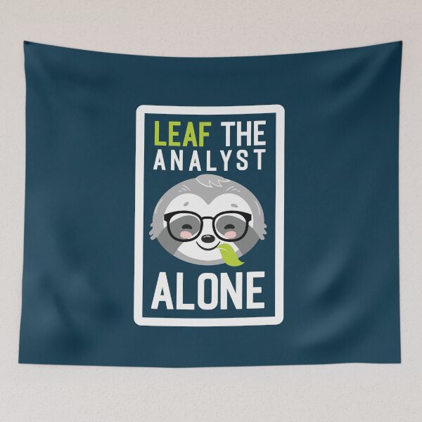 Item preview, Funny Analyst Pun - Leaf me Alone - Gifts for Analysts designed and sold by betternotes.