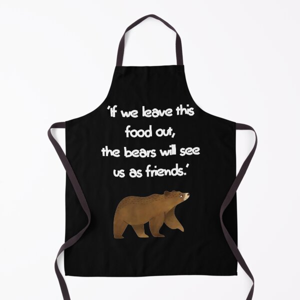 Item preview, If we leave this food out, the bears will see us as friends designed and sold by Stylekingdom.