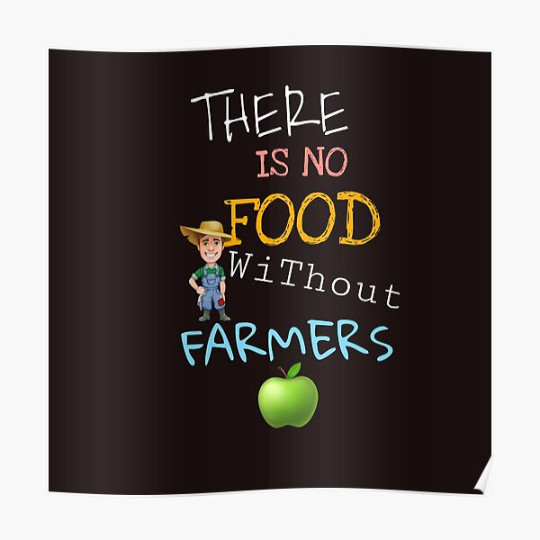 there-is-no-food-without-farmers-no-farmers-no-food-no-future-poster