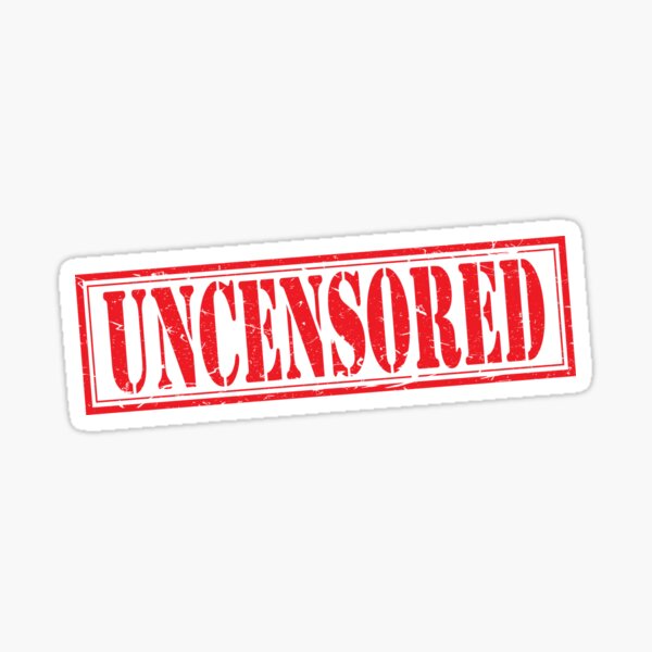 Uncensored Stickers Redbubble